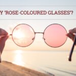 Why are they called rose-coloured glasses