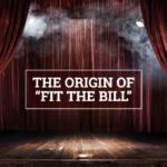 QA The origin of fit the bill